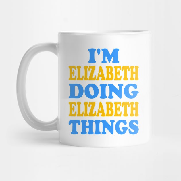 I'm Elizabeth doing Elizabeth things by TTL